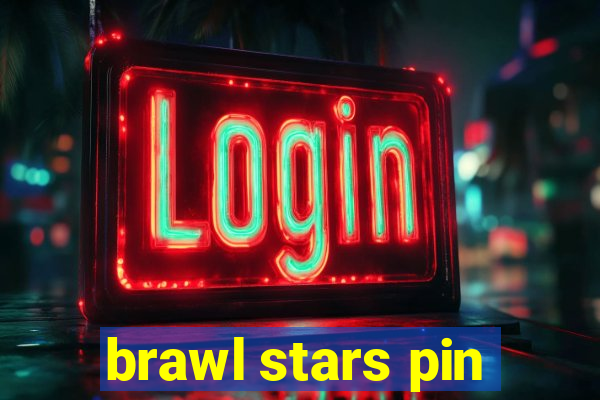 brawl stars pin